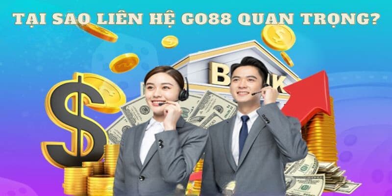 Những lưu ý khi liên hệ Go88